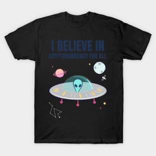i believe in cryptocurrency for all T-Shirt